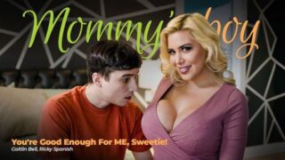 Caitlin Bell – You’re Good Enough For ME, Sweetie! – MommysBoy