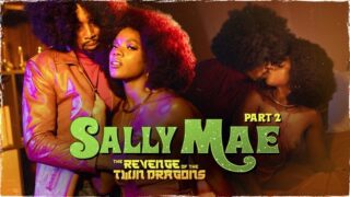 Ana Foxxx – Sally Mae: The Revenge of the Twin Dragons: Part 2 – AdultTime