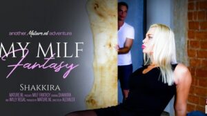 Shakkira – MILF Shakkira makes a young guys wildest fantasy come true – MatureNL