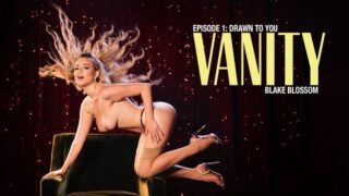 Blake Blossom – Vanity – Scene 1 – Wicked