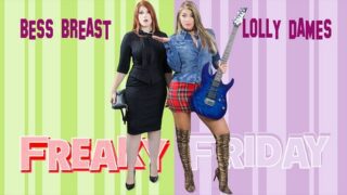 Bess Breast, Lolly Dames – An Even Freakier Friday – MYLF