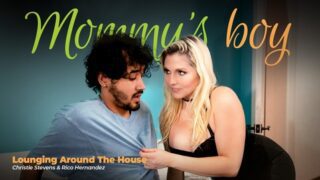 Christie Stevens – Lounging Around The House – MommysBoy