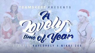 Kay Lovely, Nikki Zee – A Lovely Time of Year – TeamSkeet