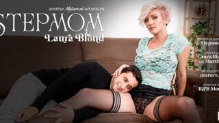 Laura Blond – Fucking my hot stepmom Laura Blonde at home – MatureNL