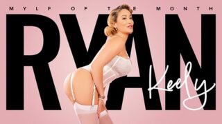 Ryan Keely – An Amazing May Milf – MYLF
