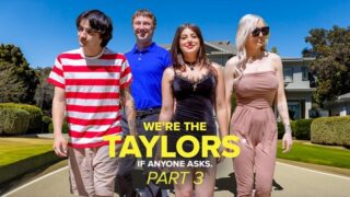 Gal Ritchie, Kenzie Taylor – We’re the Taylors Part 3: Family Mayhem – Mylf