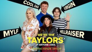 Kenzie Taylor, Gal Ritchie, Whitney OC – We’re the Taylors – MYLF