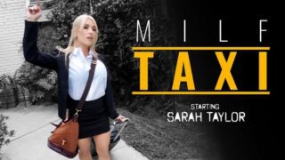 Sarah Taylor – Living in the Moment – MilfTaxi