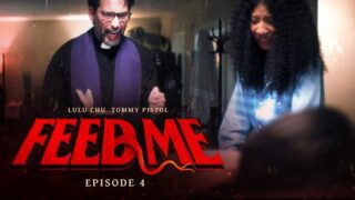 Lulu Chu – Feed Me – Episode 4 – AdultTime