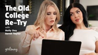 Sarah Taylor, Holly Day – The Old College Re-try – GirlsWay