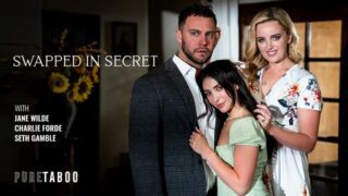Jane Wilde, Charlie Forde – Swapped In Secret – PureTaboo