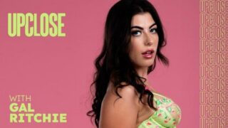 Gal Richie – Up Close with Gal Richie – AdultTime